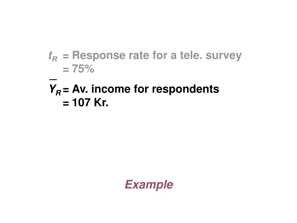 t r response rate for a tele survey 75 1