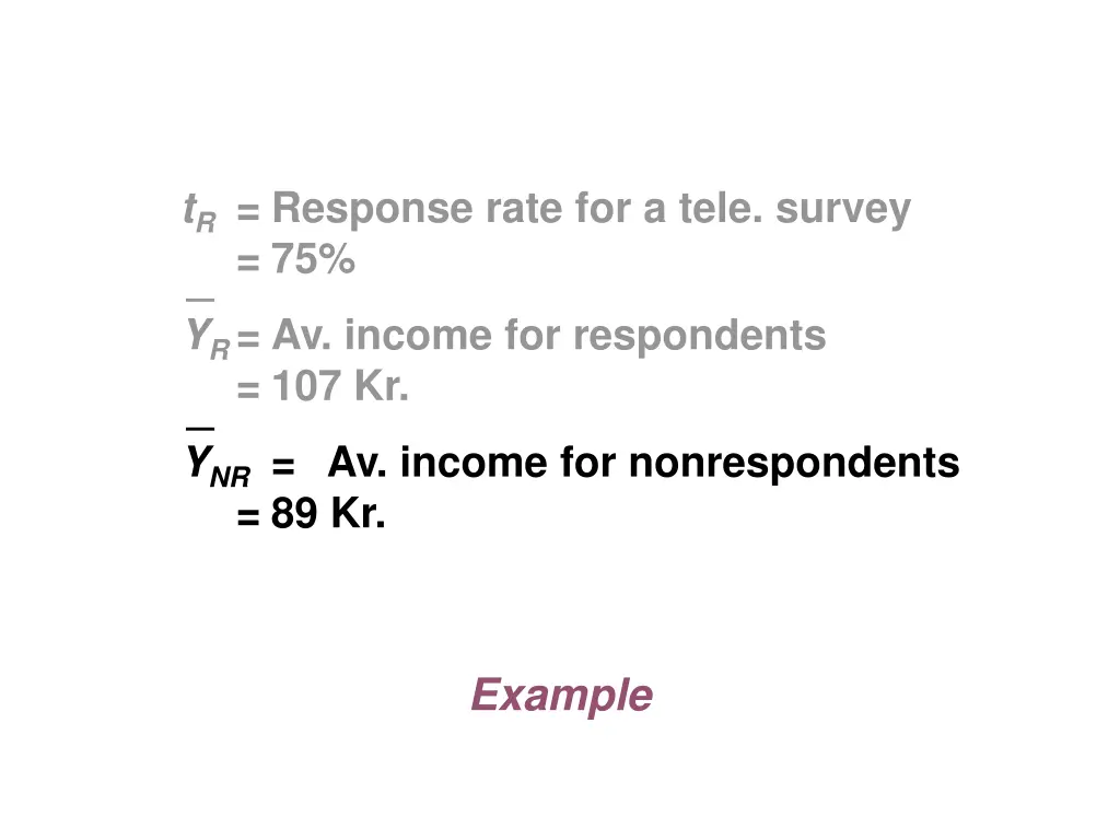 t r response rate for a tele survey 75 2