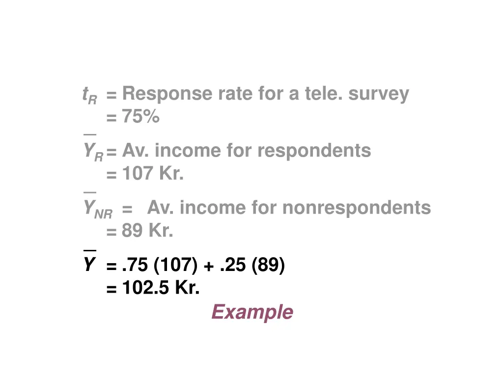 t r response rate for a tele survey 75 3