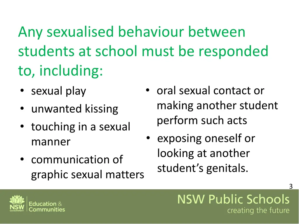 any sexualised behaviour between students