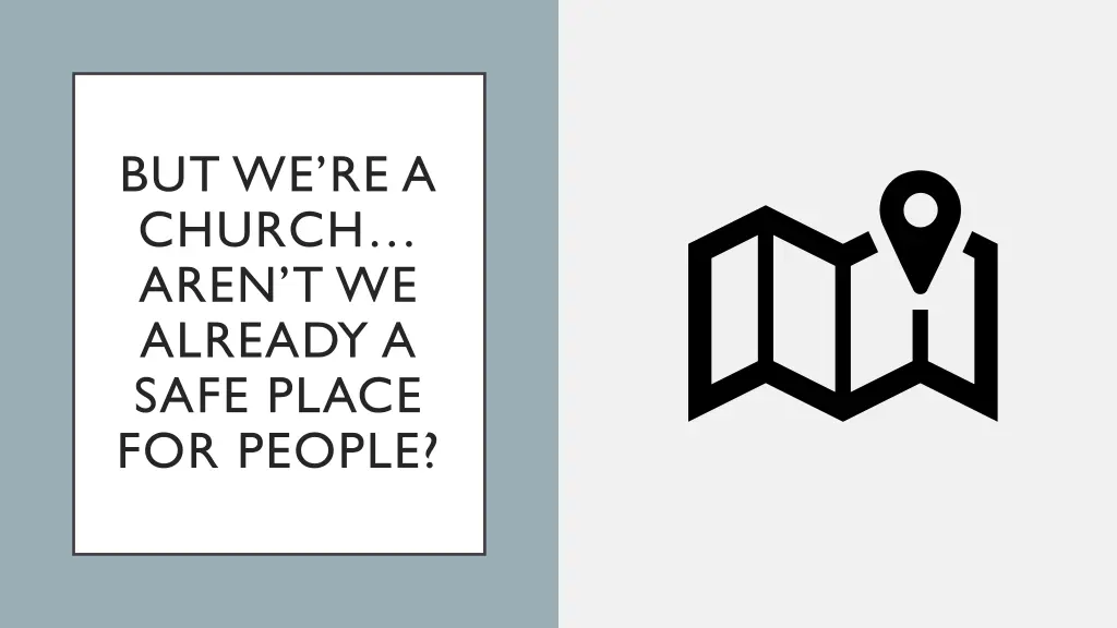 but we re a church aren t we already a safe place