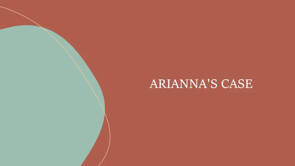 arianna s case