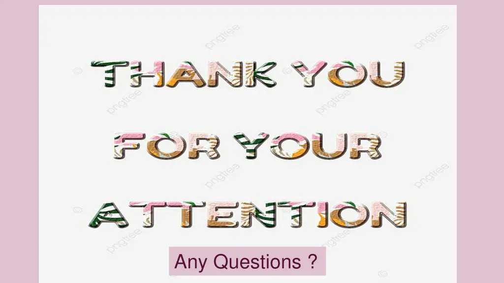 any questions