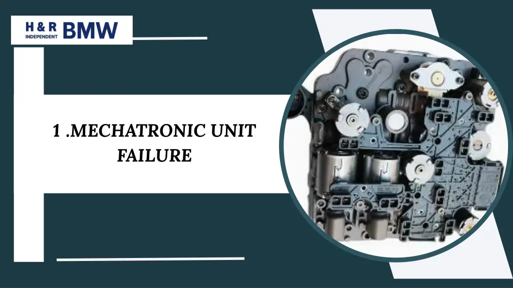 1 mechatronic unit failure
