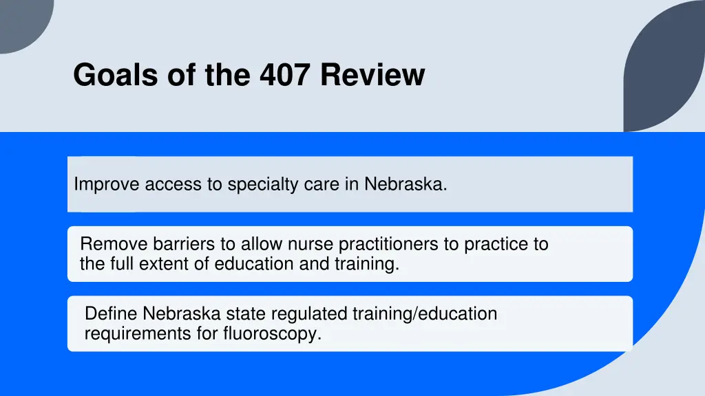 goals of the 407 review
