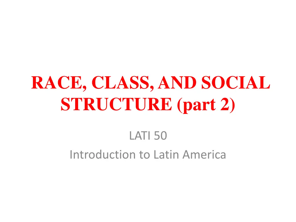 race class and social structure part 2