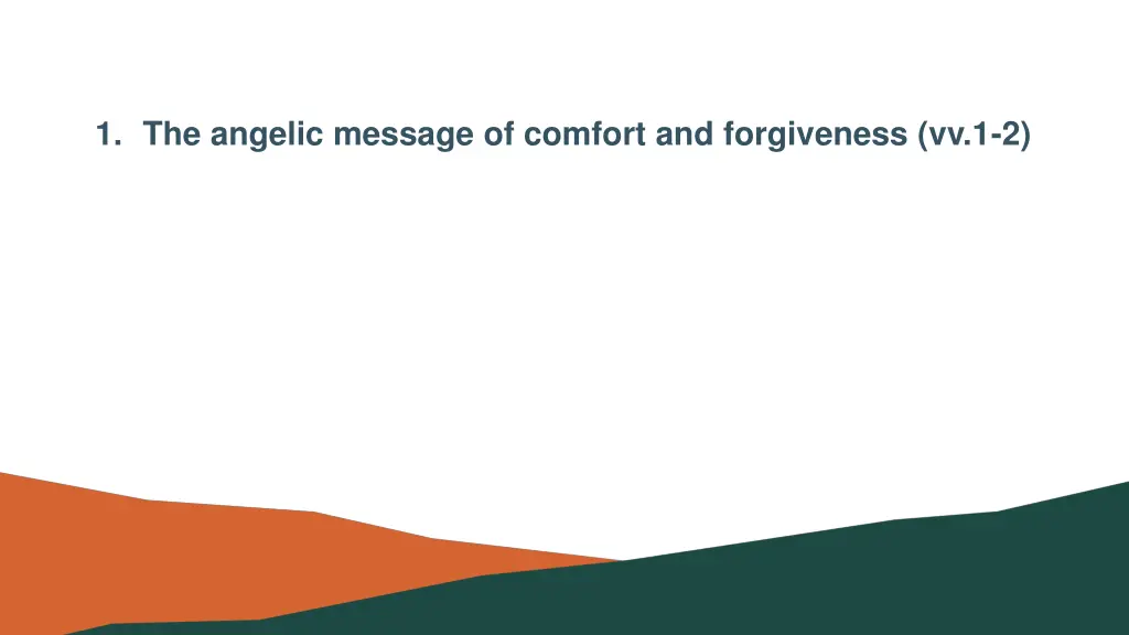 1 the angelic message of comfort and forgiveness