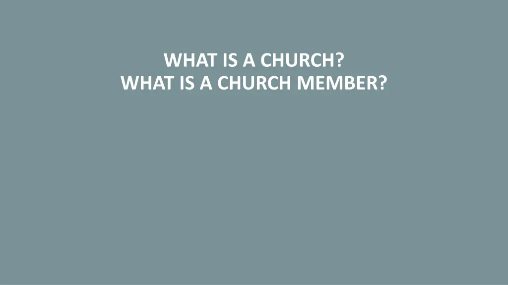 what is a church what is a church member