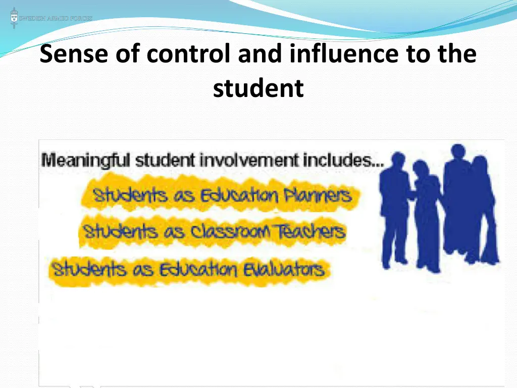 sense of control and influence to the student