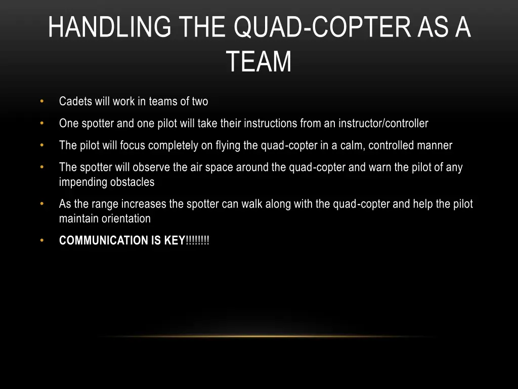 handling the quad copter as a team