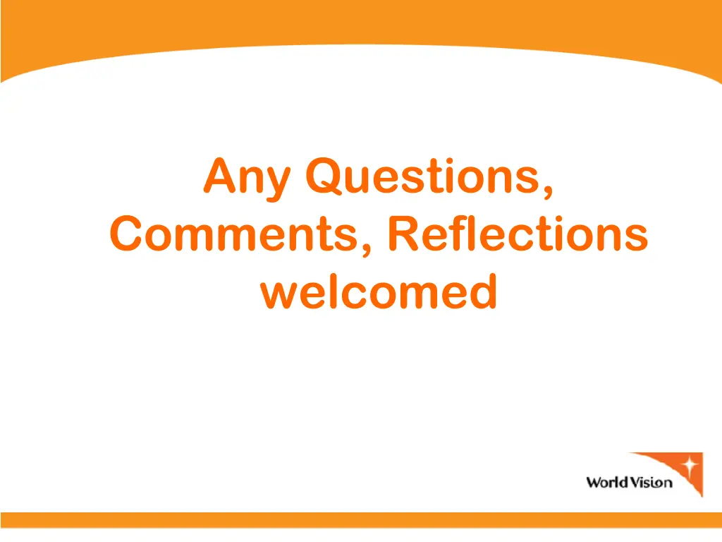 any questions comments reflections welcomed