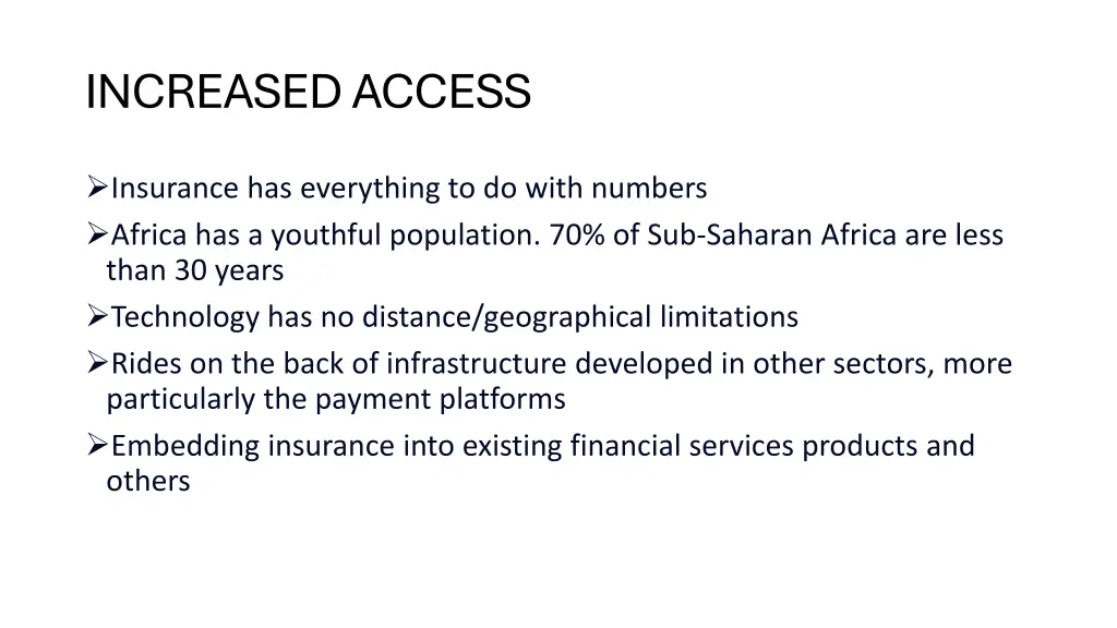 increased access