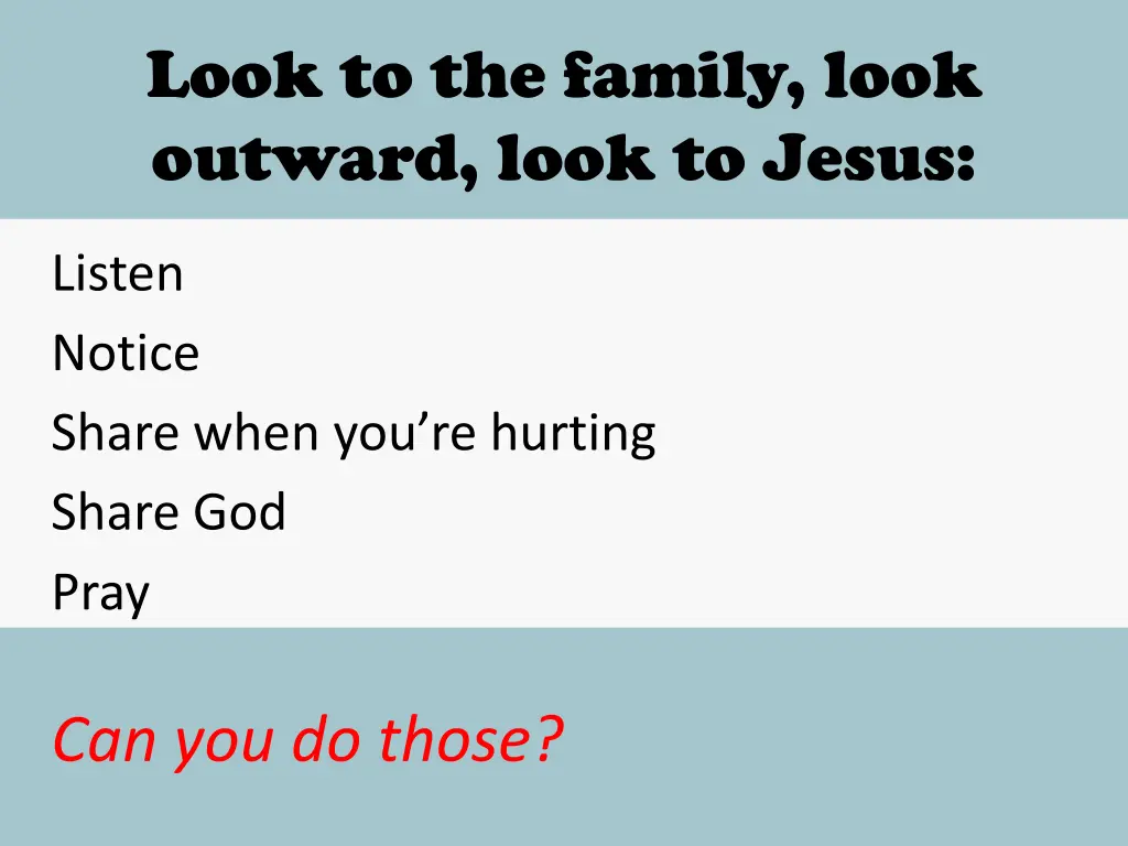 look to the family look outward look to jesus