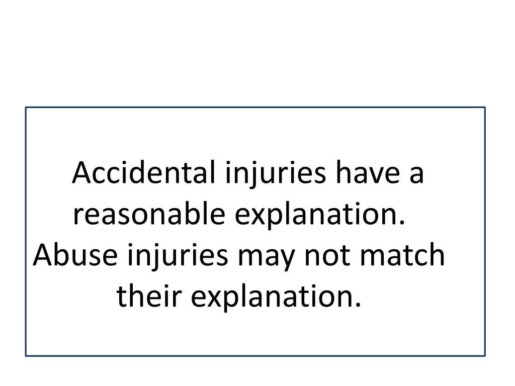 accidental injuries have a reasonable explanation