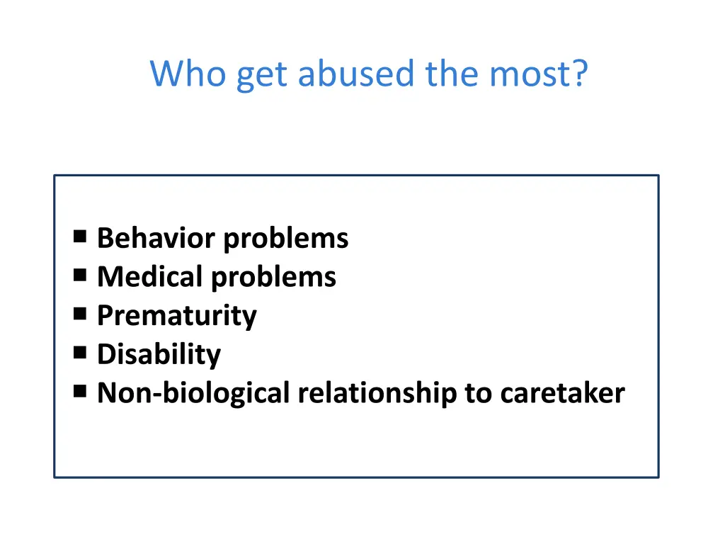 who get abused the most