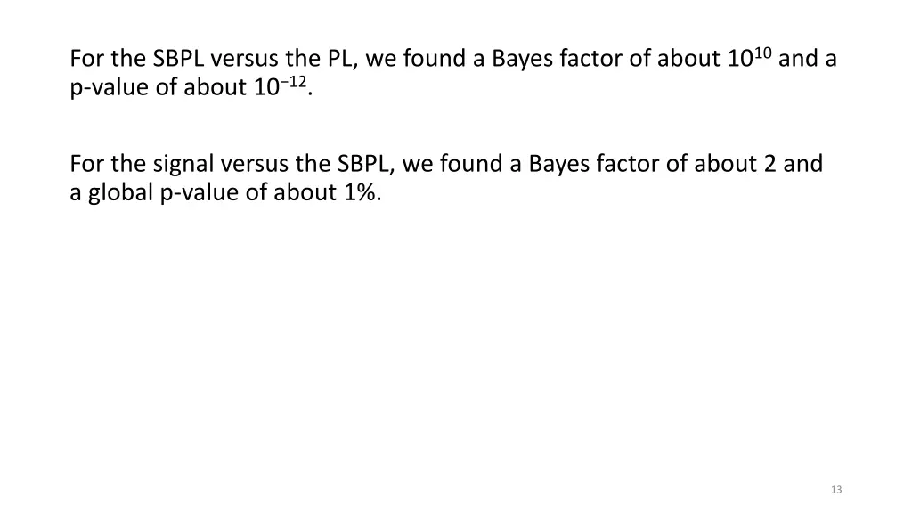 for the sbpl versus the pl we found a bayes