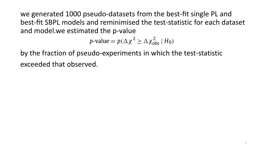 we generated 1000 pseudo datasets from the best
