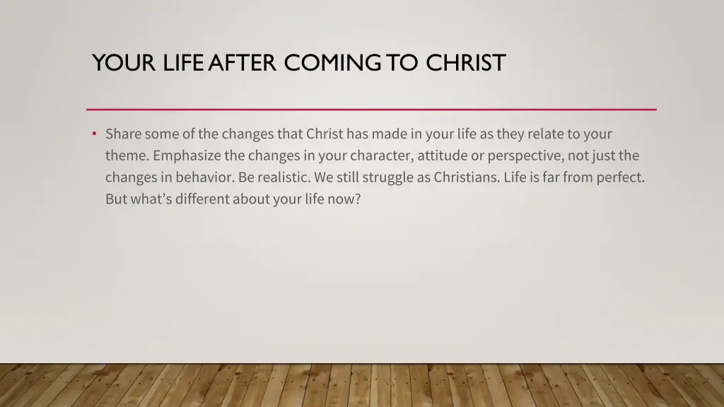 your life after coming to christ