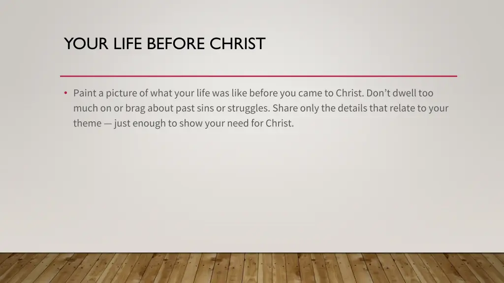 your life before christ