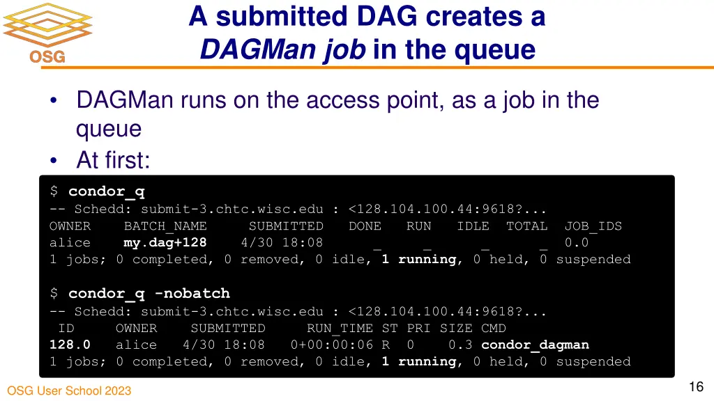 a submitted dag creates a dagman job in the queue