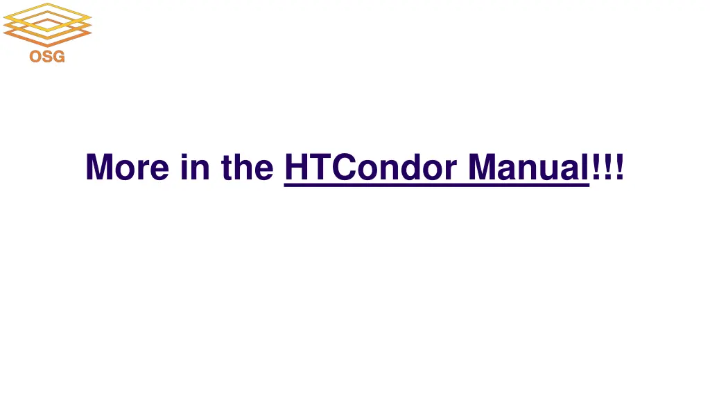 more in the htcondor manual