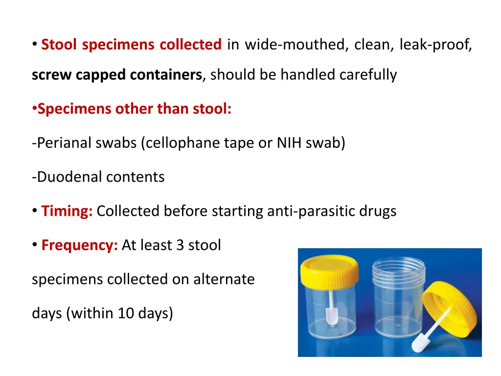 stool specimens collected in wide mouthed clean