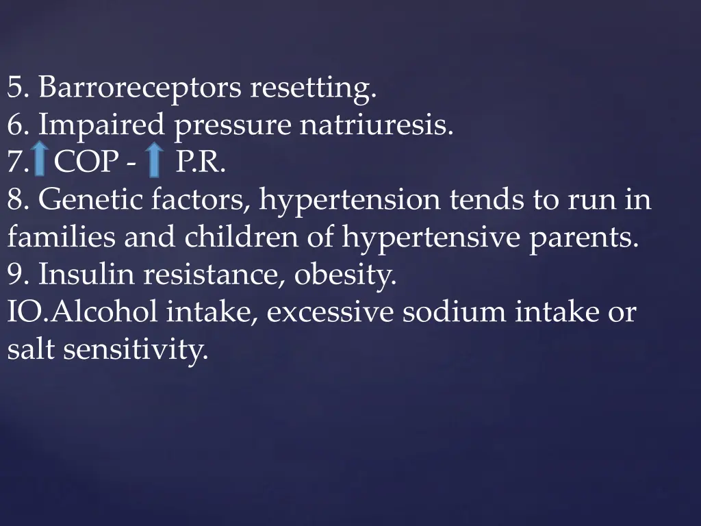 5 barroreceptors resetting 6 impaired pressure