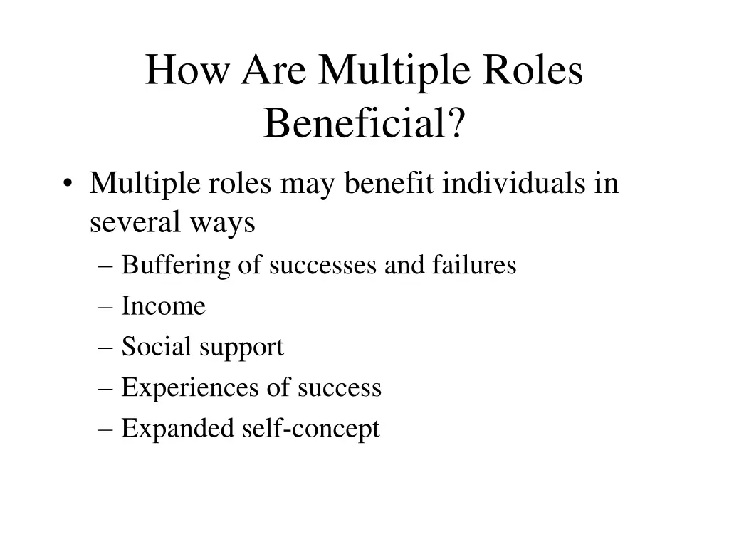 how are multiple roles beneficial