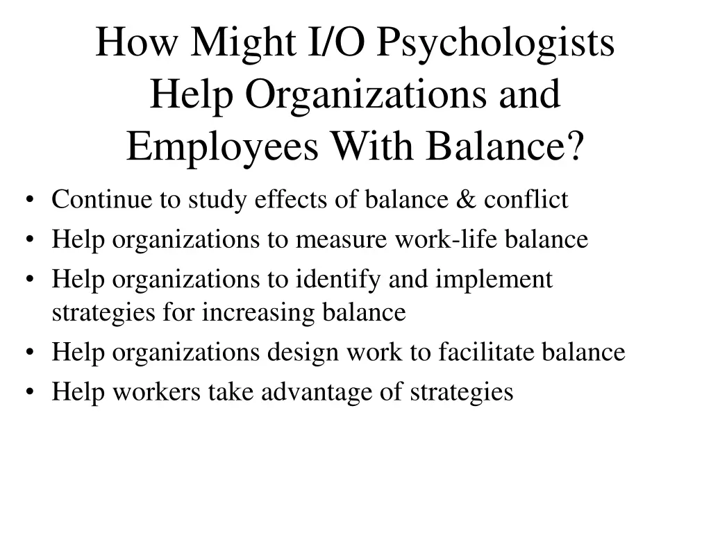 how might i o psychologists help organizations