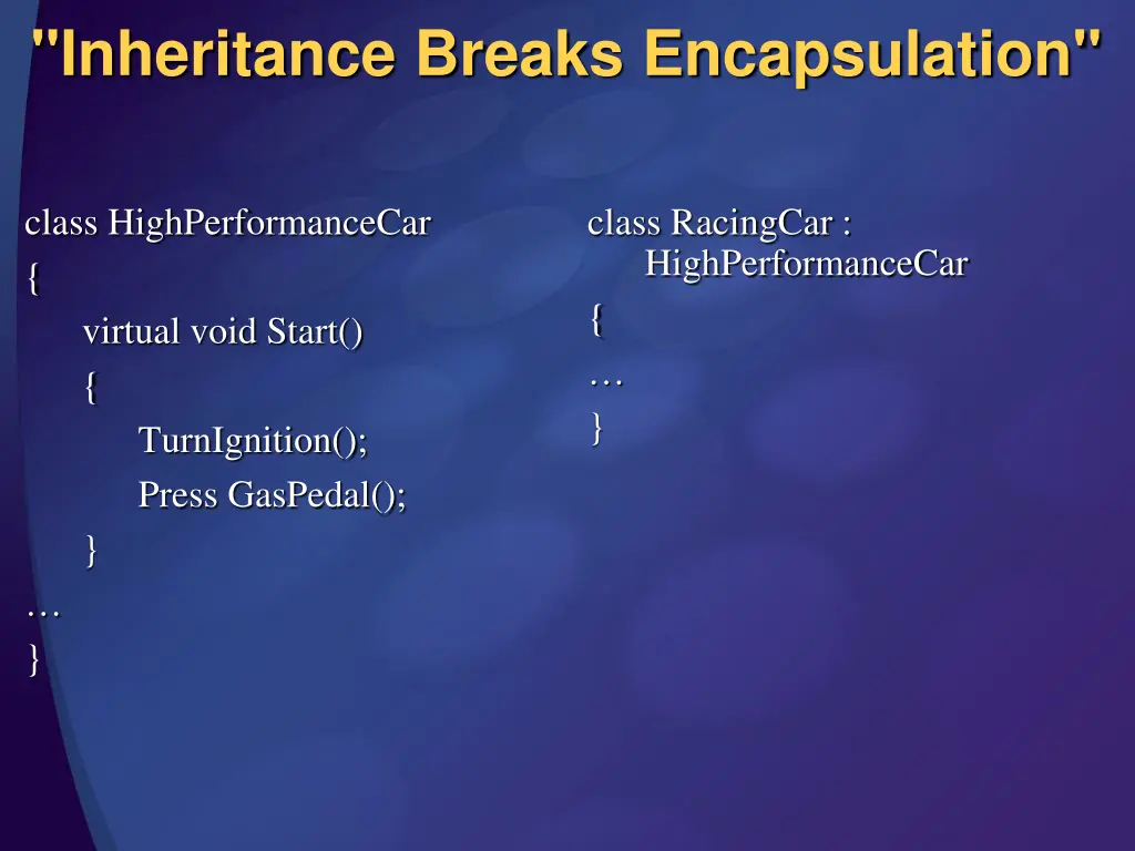 inheritance breaks encapsulation