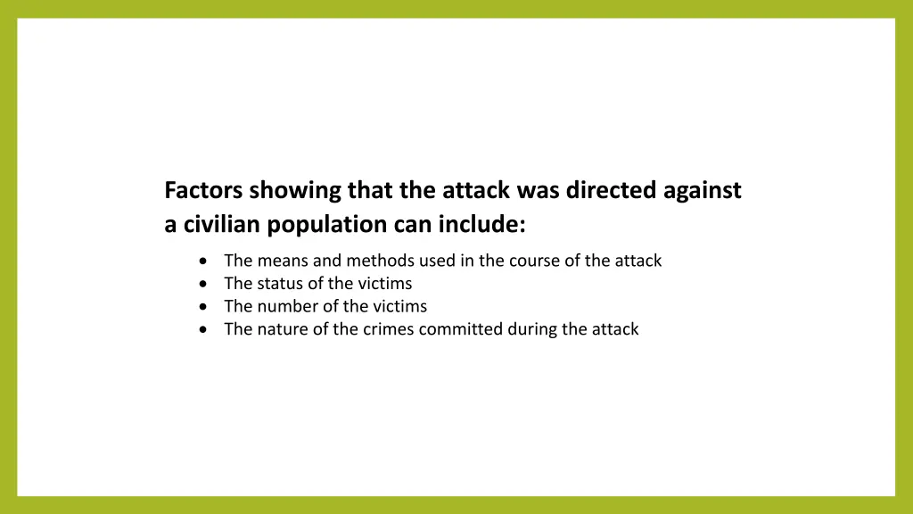 factors showing that the attack was directed