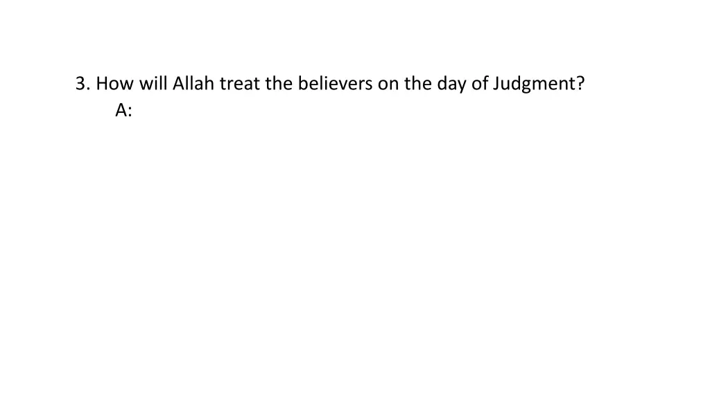 3 how will allah treat the believers