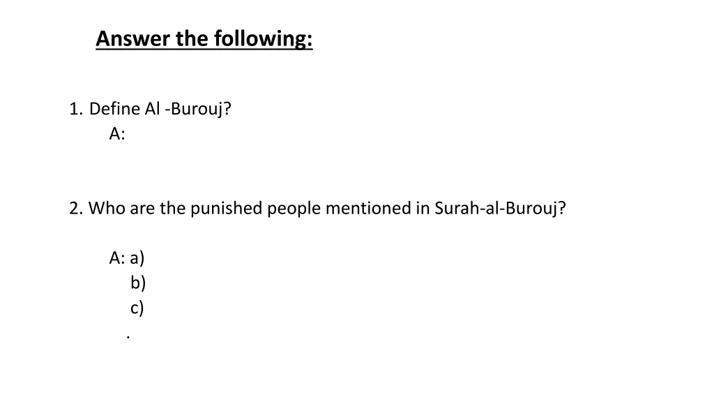 answer the following