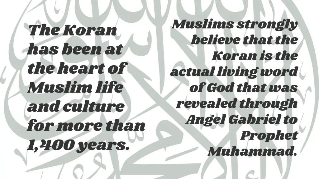 muslims strongly believe that the koran