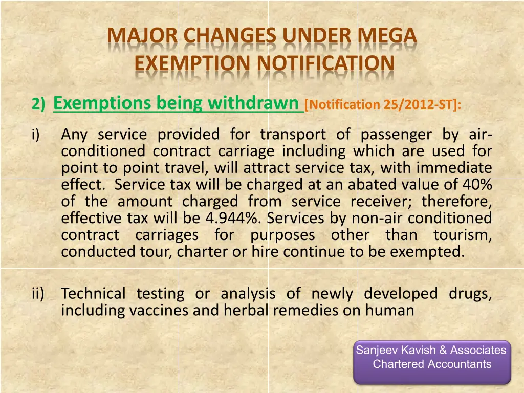 major changes under mega exemption notification