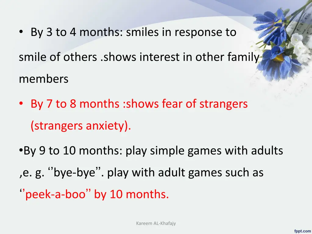 by 3 to 4 months smiles in response to
