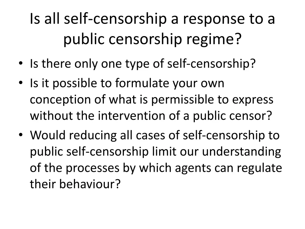 is all self censorship a response to a public