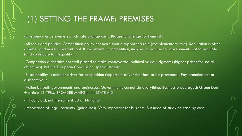1 setting the frame premises