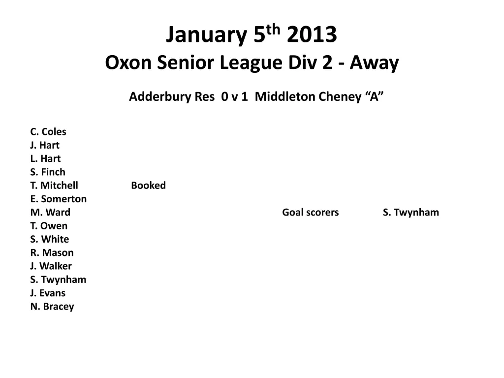 january 5 th 2013 oxon senior league div 2 away