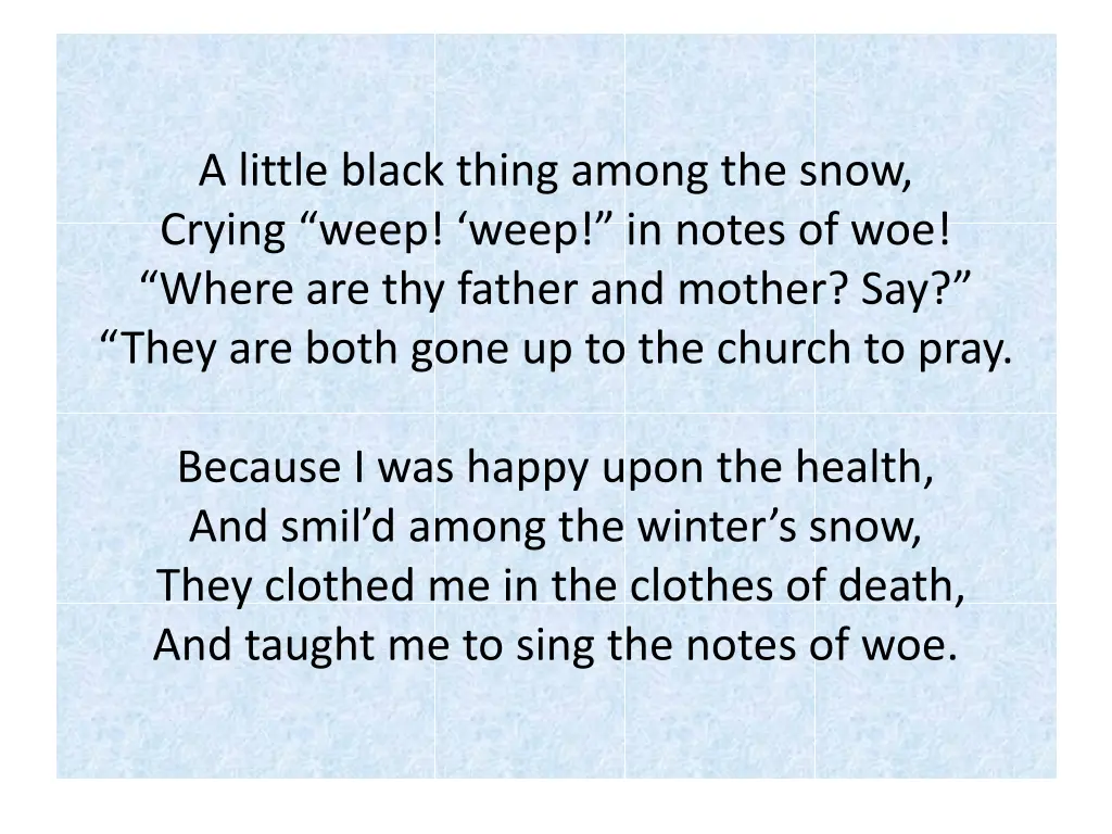 a little black thing among the snow crying weep