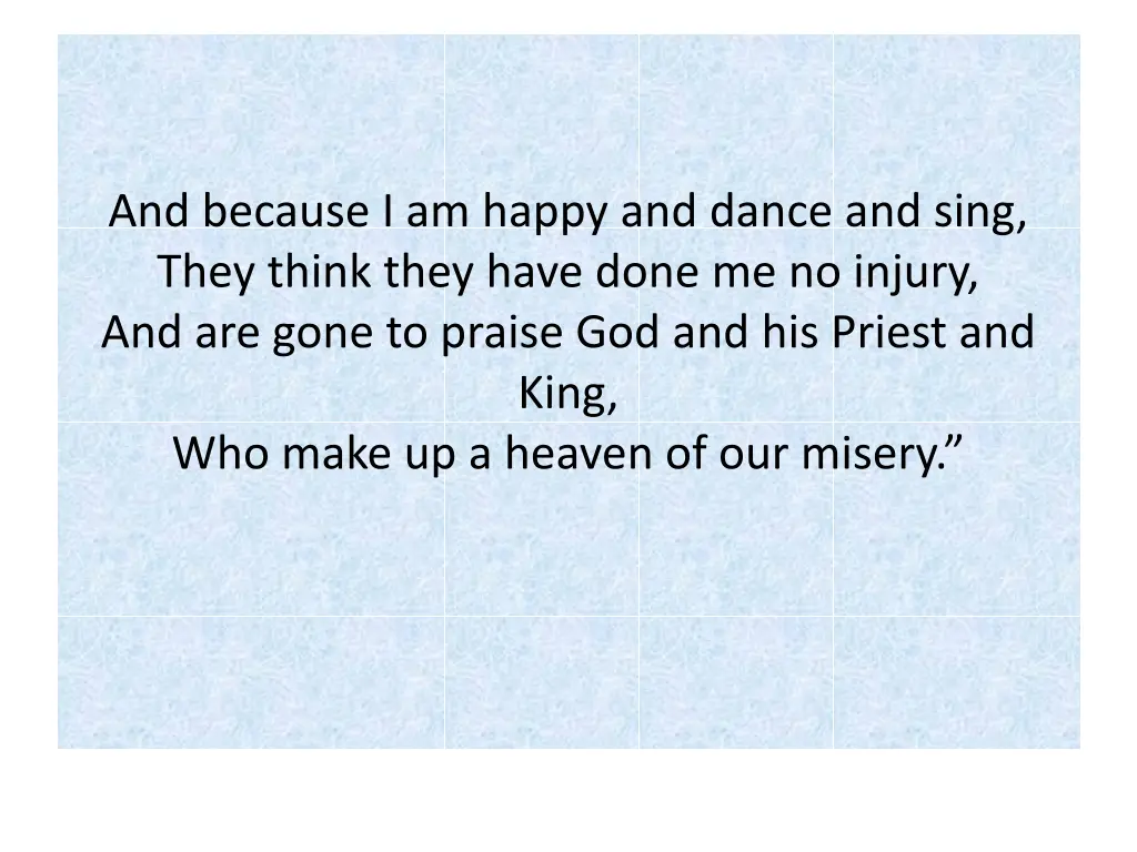 and because i am happy and dance and sing they