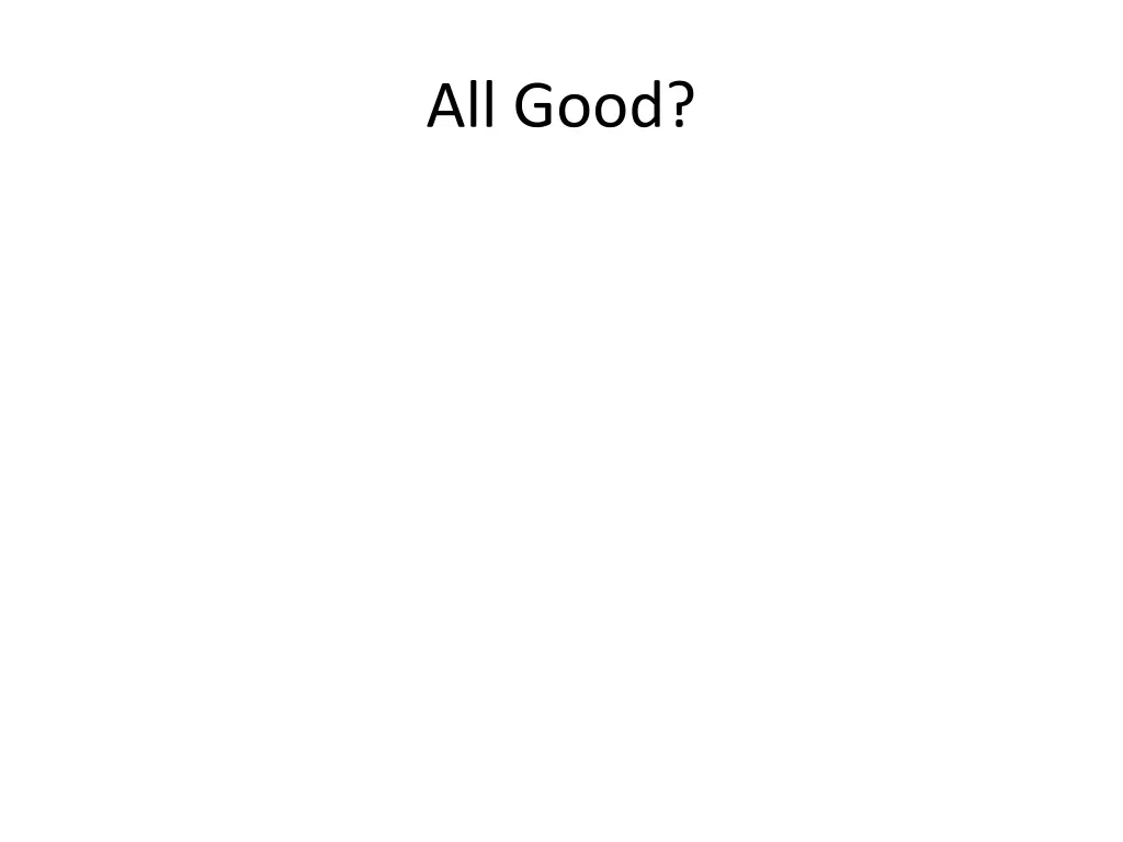 all good