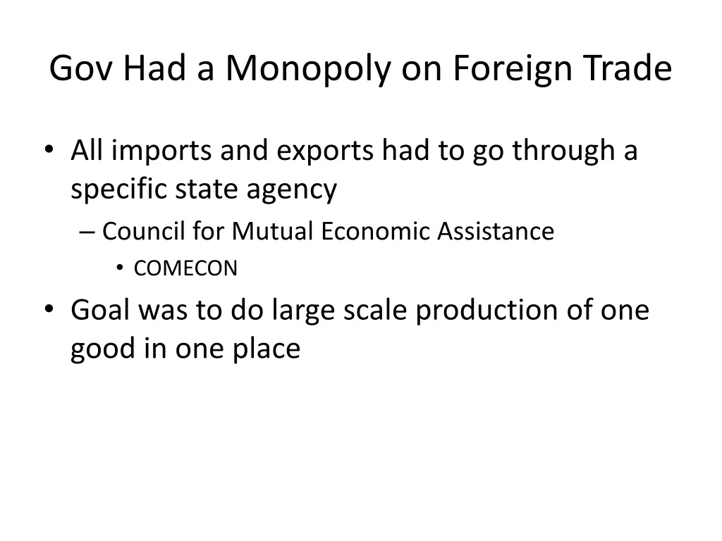gov had a monopoly on foreign trade