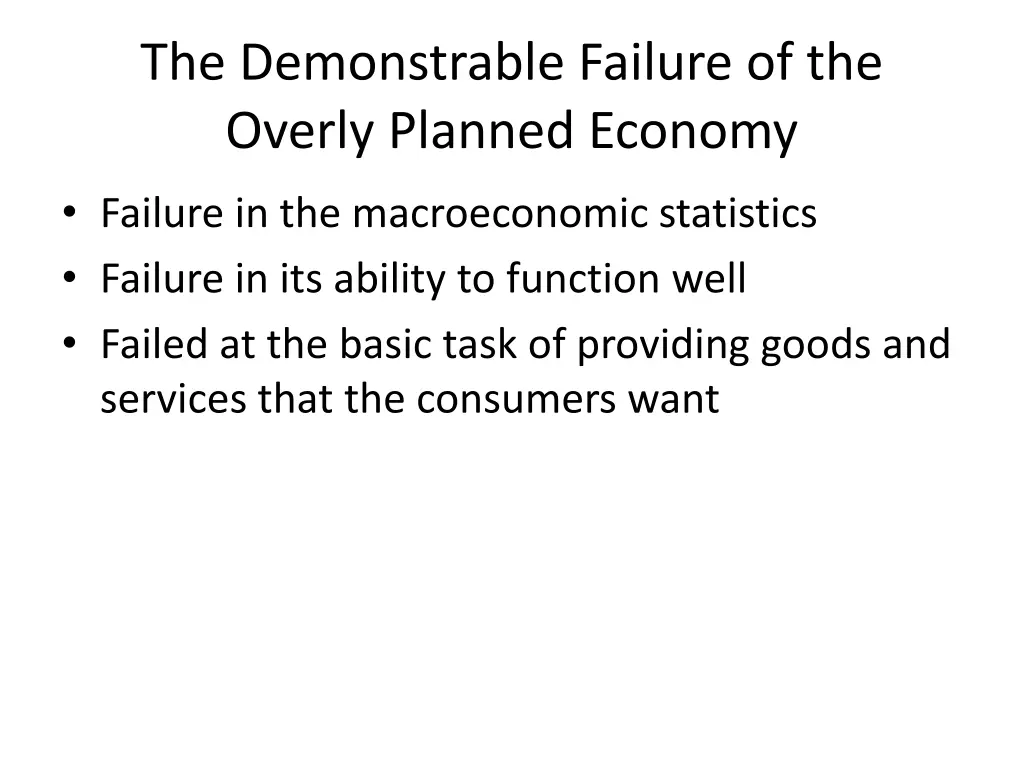 the demonstrable failure of the overly planned