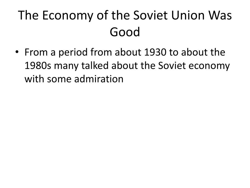 the economy of the soviet union was good