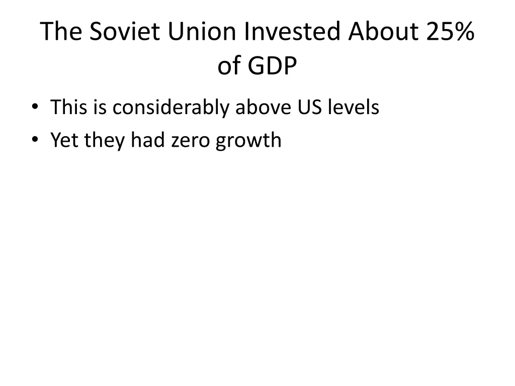 the soviet union invested about 25 of gdp