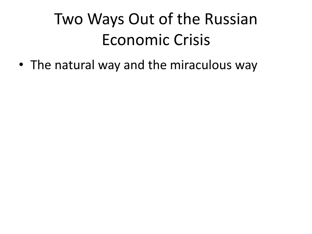 two ways out of the russian economic crisis