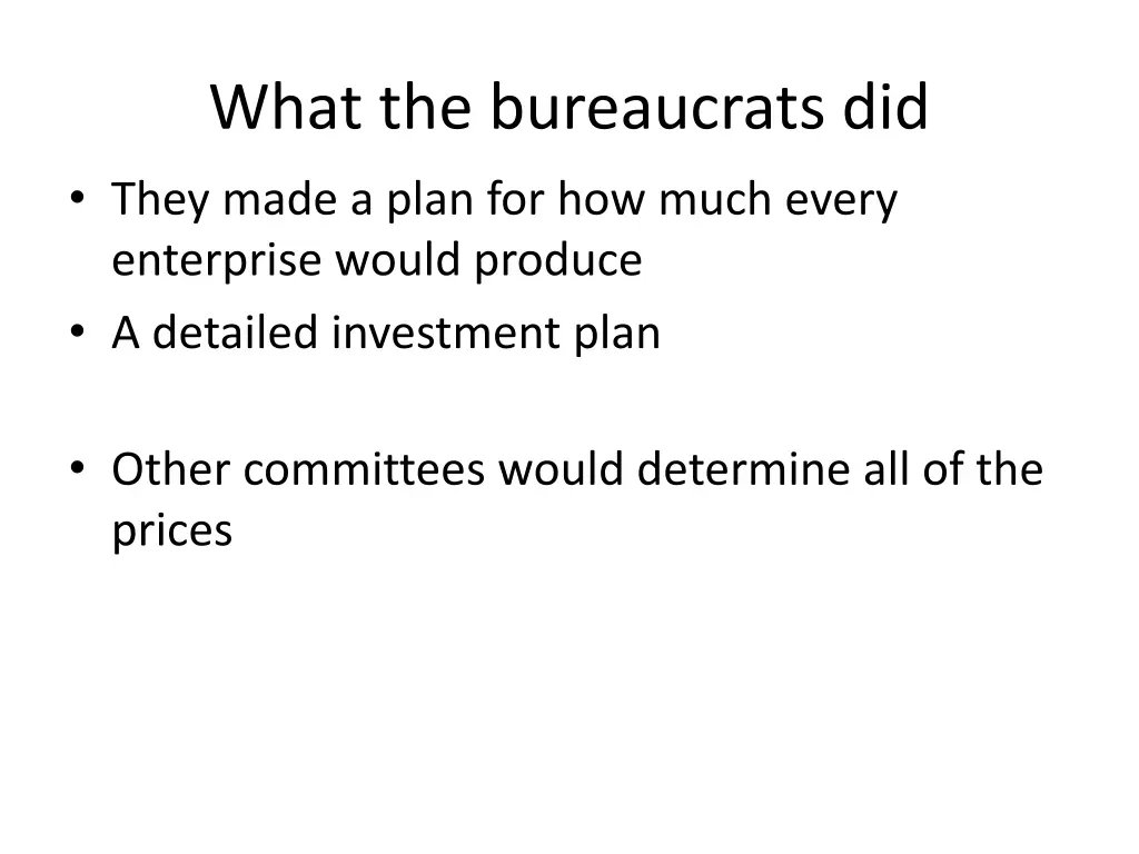 what the bureaucrats did they made a plan