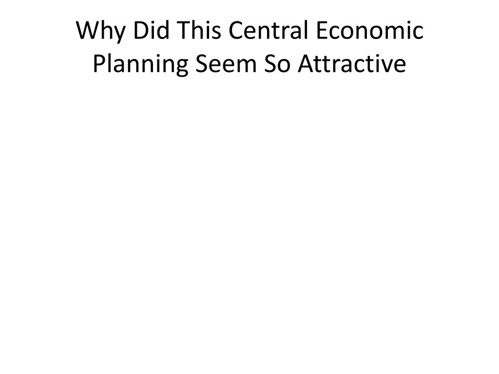 why did this central economic planning seem