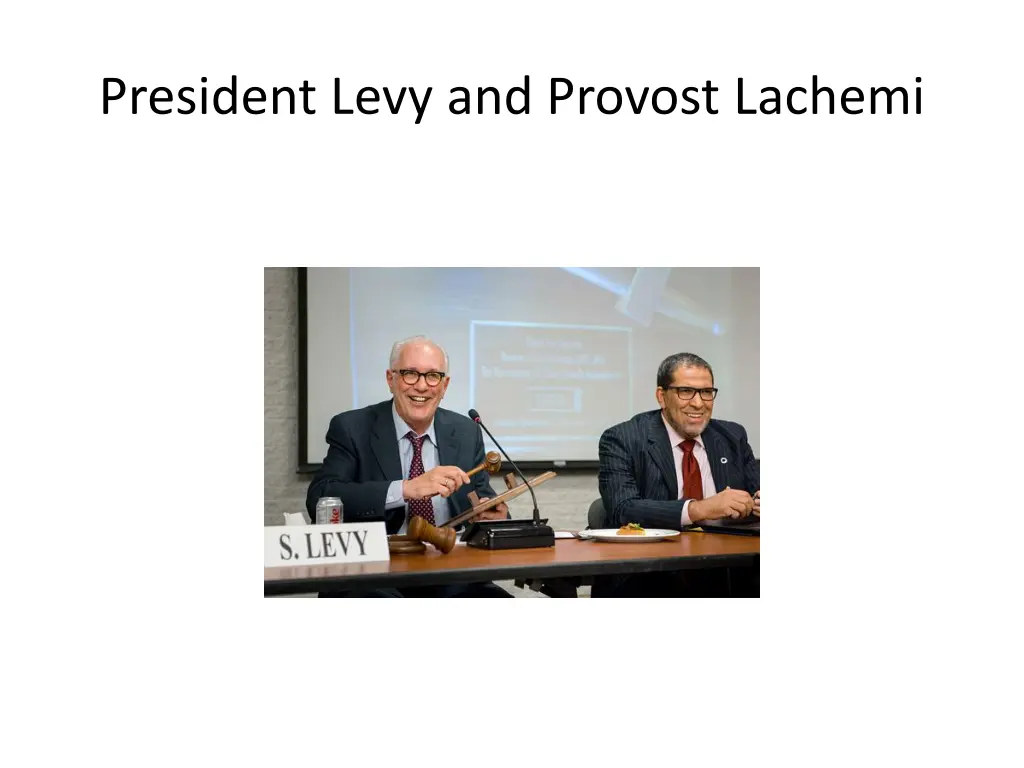 president levy and provost lachemi